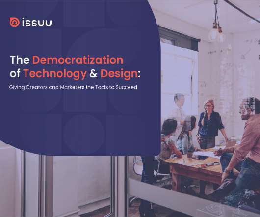The Democratization of Design: Giving Creators & Marketers the Tools to Succeed